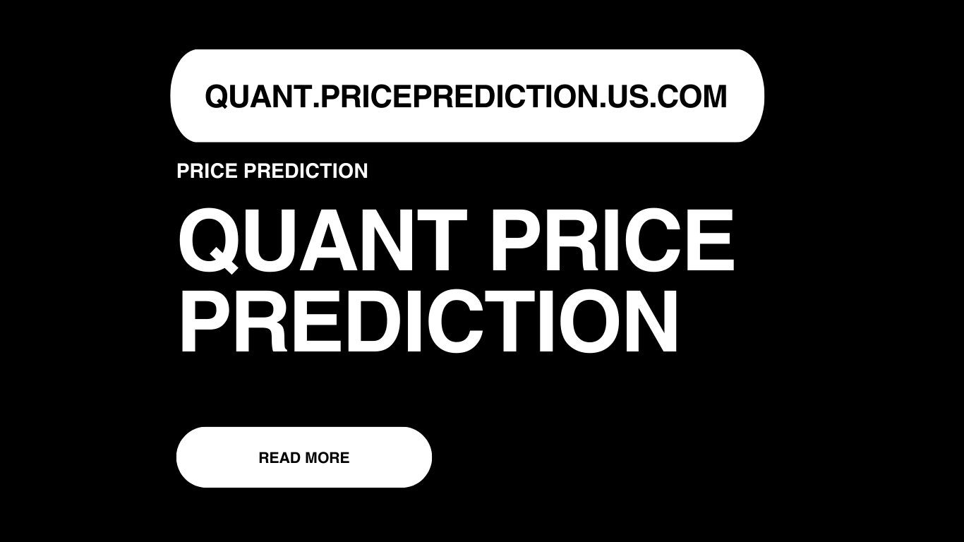 Quant Price Prediction | Quant Forecast 2025, 2030, 2040